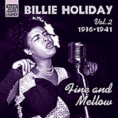 HOLIDAY, Billie: Fine and Mellow (1936-1941)