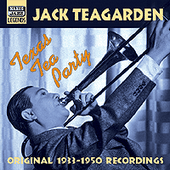TEAGARDEN, Jack: Texas Tea Party (1933-1950)