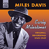 DAVIS, Miles: Early Milestones (1945-1949)