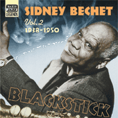 BECHET, Sidney: Blackstick (1938-1950)