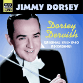 DORSEY, Jimmy: Dorsey Dervish (1936-1940)