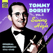 DORSEY, Tommy: Swing High (1936-1940)