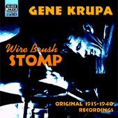 KRUPA, Gene: Wire Brush Stomp (1935-1940)