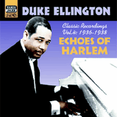 ELLINGTON, Duke: Echoes of Harlem (1936-1938) (Duke Ellington, Vol. 4)