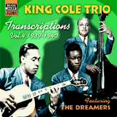 KING COLE TRIO: Transcriptions, Vol. 4 (1939-1940)