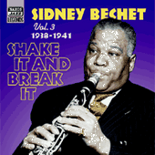 BECHET, Sidney: Shake It And Break It (1938-1941)