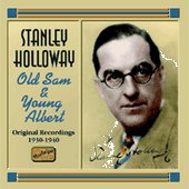 HOLLOWAY, Stanley: Old Sam and Young Albert (1930-1940)