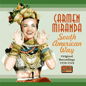 MIRANDA, Carmen: South American Way (1939-1945)