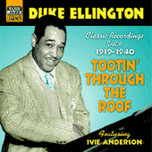 ELLINGTON, Duke: Tootin' Through the Roof (1939-1940) (Duke Ellington, Vol. 6)