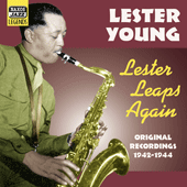 YOUNG, Lester: Lester Leaps Again (1942-1944)