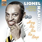 HAMPTON, Lionel: Hey Ba-Ba-Re-Bop (1941-1951)