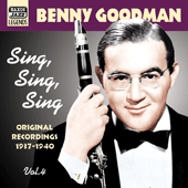 GOODMAN, Benny: Sing, Sing, Sing (1937-1940)