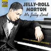 MORTON, Jelly-Roll: Mr. Jelly Lord (1924-1930)