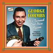 FORMBY, George: It's Turned Out Nice Again (1932-1946) (Formby, Vol. 2)