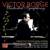 BORGE, Victor: Unstarted Symphony (1942-53)
