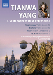 YANG, Tianwa: Live in Concert in St Petersburg - TCHAIKOVSKY, P.I. / BRAHMS, J. / YSAŸE, E. / BACH, J.S. (NTSC)