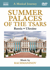 MUSICAL JOURNEY (A) – SUMMER PALACES OF THE TSARS: Russia / Ukraine (NTSC)