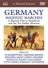 MUSICAL JOURNEY (A) - GERMANY (Majestic Marches): A Musical Visit to Kulmbach and the Tin Soldier Museum (NTSC)