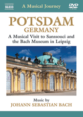 MUSICAL JOURNEY (A) - POTSDAM: A Musical Visit to Sanssouci and the Bach Museum in Leipzig (NTSC)