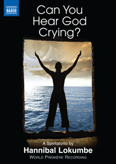 LOKUMBE, H.: Can You Hear God Crying? (Chandler-Eteme, Dixon, Holloway, The Celebration Choir, Chamber Orchestra of Philadelphia, Brossé) (NTSC)