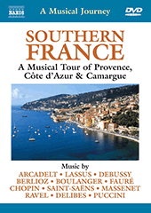 MUSICAL JOURNEY (A) - SOUTHERN FRANCE: A Musical Tour of Provence, Cote d'Azur and Camargue