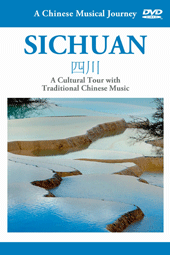 CHINESE MUSICAL JOURNEY (A) - SICHUAN: A Cultural Tour with Traditional Chinese Music (NTSC)