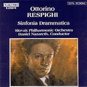 RESPIGHI, O.: Sinfonia Drammatica (Slovak Philharmonic, Nazareth)