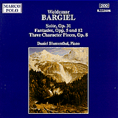 BARGIEL: Suite, Op. 31 / Fantasies, Opp. 5 and 12
