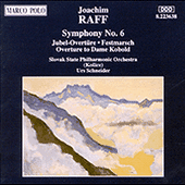 RAFF: Symphony No. 6 / Jubel-Overture / Festmarsch