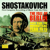 SHOSTAKOVICH: Fall of Berlin (The) / The Unforgettable Year 1919 Suite