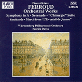 FERROUD: Symphony in A Major / Serenade / Chirurgie Suite