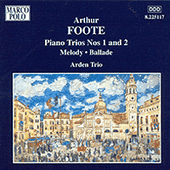 FOOTE: Piano Trios Nos. 1 and 2 / Melody / Ballade