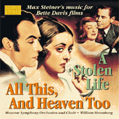 STEINER: All This, and Heaven Too / A Stolen Life