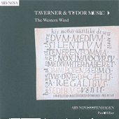 TAVERNER and TUDOR MUSIC I: The Western Wind