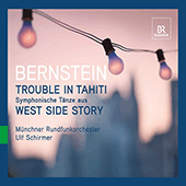 BERNSTEIN, L.: Symphonic Dances / Trouble in Tahiti (Criswell, Gilfry, Munich Radio Orhestra, U. Schirmer)