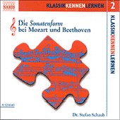 KLASSIK KENNEN LERNEN 2: Die Sonatenform bei Mozart und Beethoven (Dr. Stefan Schaub)