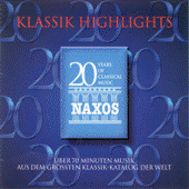 KLASSIK HIGHLIGHTS - Music for the 20th Anniversary of Naxos