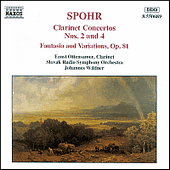 SPOHR: Clarinet Concertos Nos. 2 and 4 / Fantasia, Op. 81