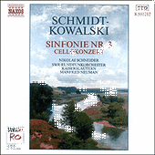 SCHMIDT-KOWALSKI, T.: Symphony No. 3 / Cello Concerto (N. Schneider, SWR Kaiserslautern Orchestra, M. Neuman)
