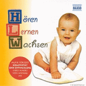 HOREN - LERNEN - WACHSEN: Music for Babies and Children