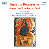 Ego sum Resurrectio: Gregorian Chant for the Dead