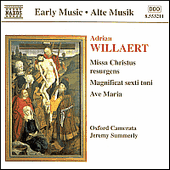 WILLAERT: Missa Christus resurgens / Magnificat / Ave Maria