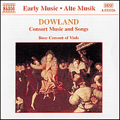 DOWLAND: Consort Music and Songs