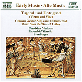 Tugend und Untugend: German Music from the Time of Luther