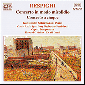 RESPIGHI, O.: Concerto in Modo Misolidio / Concerto a Cinque (Scherbakov, H. Griffiths, Danel)