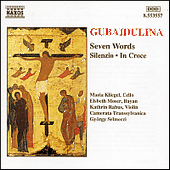 GUBAIDULINA: Seven Words / Silenzio / In Croce