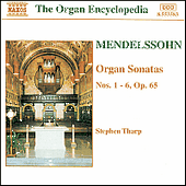 MENDELSSOHN: Organ Sonatas Nos. 1- 6, Op. 65