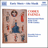 Codex Faenza: Instrumental Music of the Early 15th Century (Ensemble Unicorn)