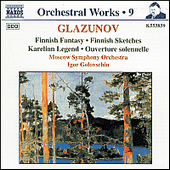 GLAZUNOV, A.K.: Orchestral Works, Vol. 9 - Finnish Fantasy / Finnish Sketches / Karelian Legend (Moscow Symphony, Golovschin)