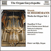 SCHEIDEMANN, H.: Organ Works, Vol. 1 (van Dijk)